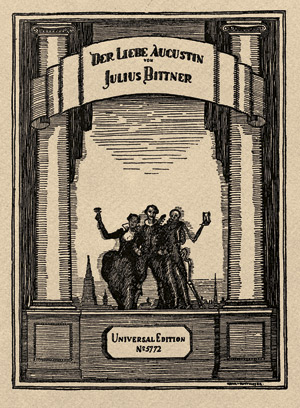 Lot 908, Auction  101, Bittner, Julius, Der liebe Augustin Szenen aus dem Leben eines wienerischen Talents 