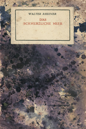 Lot 3601, Auction  101, Rheiner, Walter, Das schmerzliche Meer