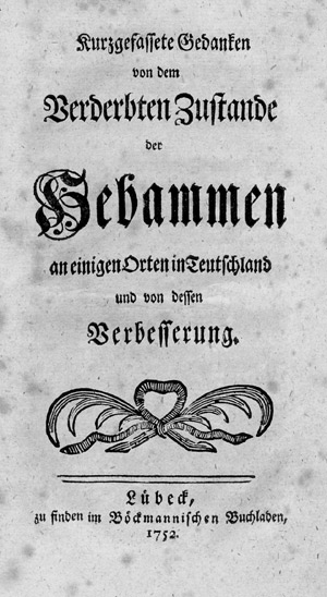 Lot 319, Auction  107, Walbaum, Johann Julius, Kurzgefassete Gedanken von dem verderbten Zustande der Hebammen 