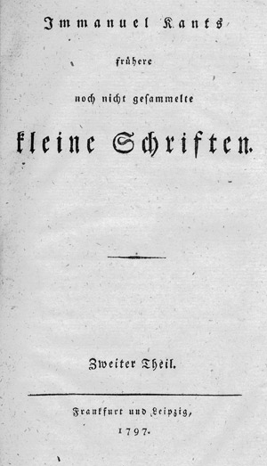 Lot 712, Auction  113, Kant, Immanuel, Frühere noch nicht gesammelte kleine Schriften + Beiband