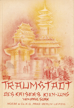 Lot 3428, Auction  118, Gurk, Paul, Die Traumstadt des Kaisers Kien-Lung