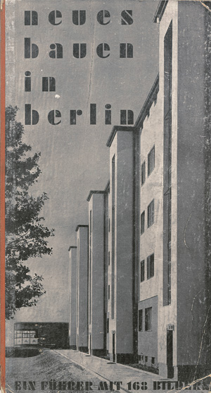 Lot 3841, Auction  118, Johannes, Heinz und Bauhaus, Neues Bauen in Berlin. Ein Führer mit 168 Bildern