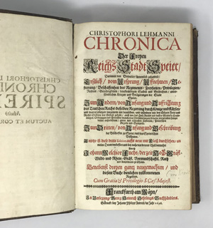Lot 161, Auction  122, Lehmann, Christoph, Chronica der freyen Reichs Stadt Speier
