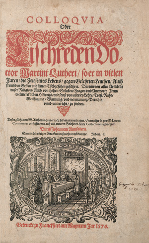Lot 1404, Auction  122, Luther, Martin, Colloquia oder Tischreden