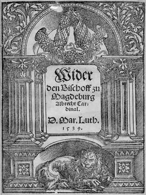 Lot 1413, Auction  122, Luther, Martin, Wider den Bischoff zu Magdeburg 