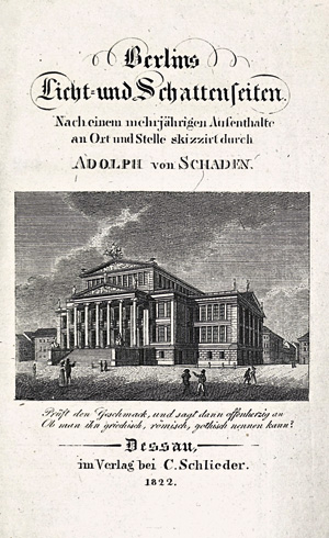 Lot 252, Auction  125, Schaden, Adolph von, Berlins Licht- und Schattenseiten. Dessau, C. Schlieder, 1822