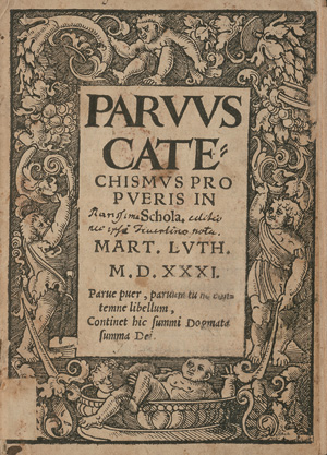 Lot 750, Auction  125, Luther, Martin, Parvus Catechismus pro pueris in schola. Wittenberg, Georg Rhau, 1531. - Kein Nachweis in einer deutschen Bibliothek