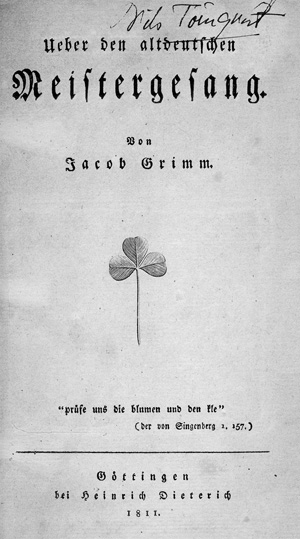Lot 1593, Auction  125, Grimm, Jacob, Ueber den altdeutschen Meistergesang. Göttingen, H.Dieterich, 1811. - Erste Ausgabe der ersten Buchveröffentlichung Jacob Grimms