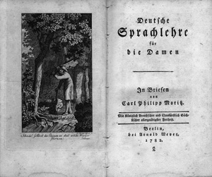 Lot 1667, Auction  125, Moritz, Karl Philipp, Deutsche Sprachlehre für die Damen. Berlin, Arnold Wever, 1782. - Erste Ausgabe