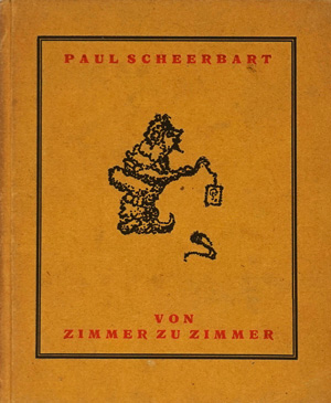 Lot 3343, Auction  125, Scheerbart, Paul, Von Zimmer zu Zimmer. Berlin, Alfred Richard Meyer, 1921
