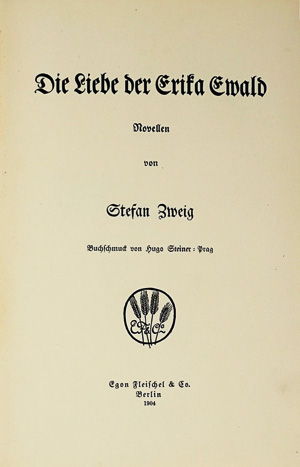 Lot 3430, Auction  125, Zweig, Stefan, Die Liebe der Erika Ewald. Berlin, Fleischel & Co., 1904