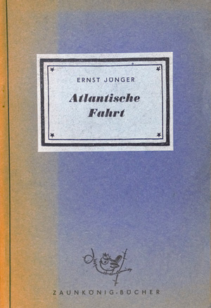 Lot 3202, Auction  126, Jünger, Ernst, Atlantische Fahrt (Kriegsgefangenen-Ausgabe). London 1947