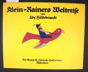 Los 2206 - Hildebrandt, Lily - Klein-Rainers Weltreise. München, G. W. Dietrich, 1918. - 1 - thumb