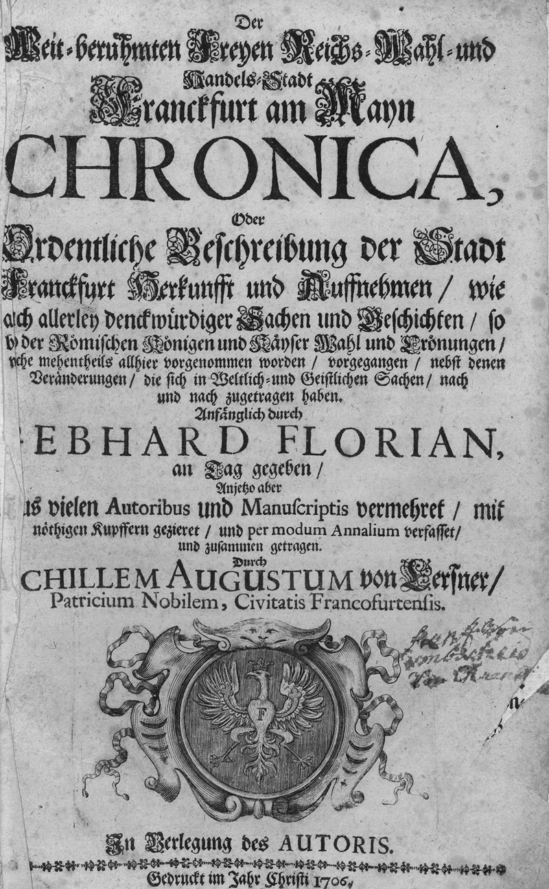 Lot 219, Auction 127, Lersner, Achill August von, Der Weit-berühmten Freyen Reichs- Wahl- und Handels-Stadt Franckfurt am Mayn Chronica