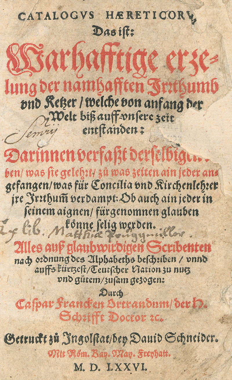 Lot 1121, Auction  127, Franck, Caspar, Catalogus haereticorum. Das ist: Wahrhafftige erzelung der namhafften Irrthumb und Ketzer